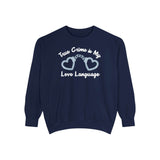 True Crime Is My Love Language Sweatshirt featuring heart-shaped handcuffs and bold text design.