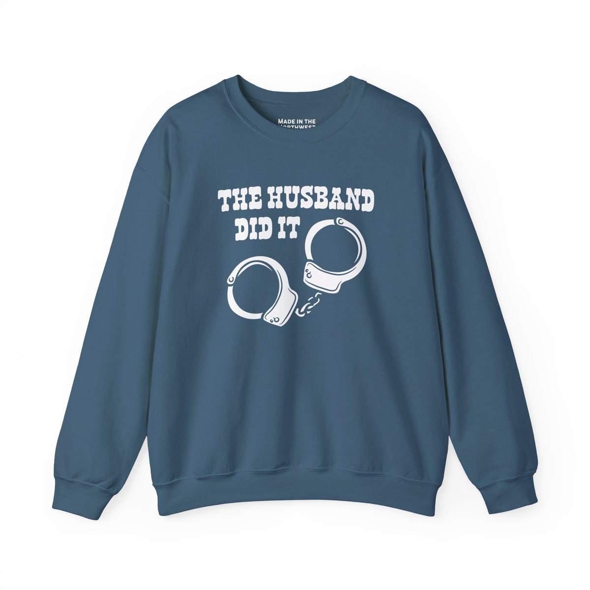 The Husband Did It Sweatshirt