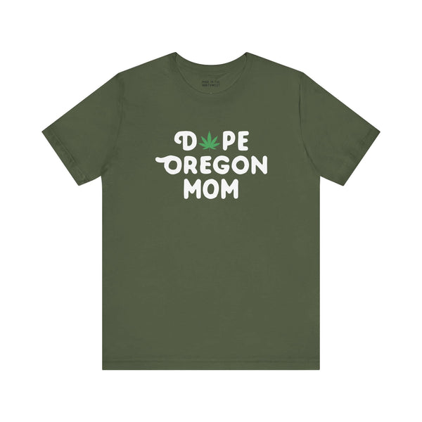 Olive green "Dope Oregon Mom" tee with marijuana leaf design, perfect for cool, laid-back moms.