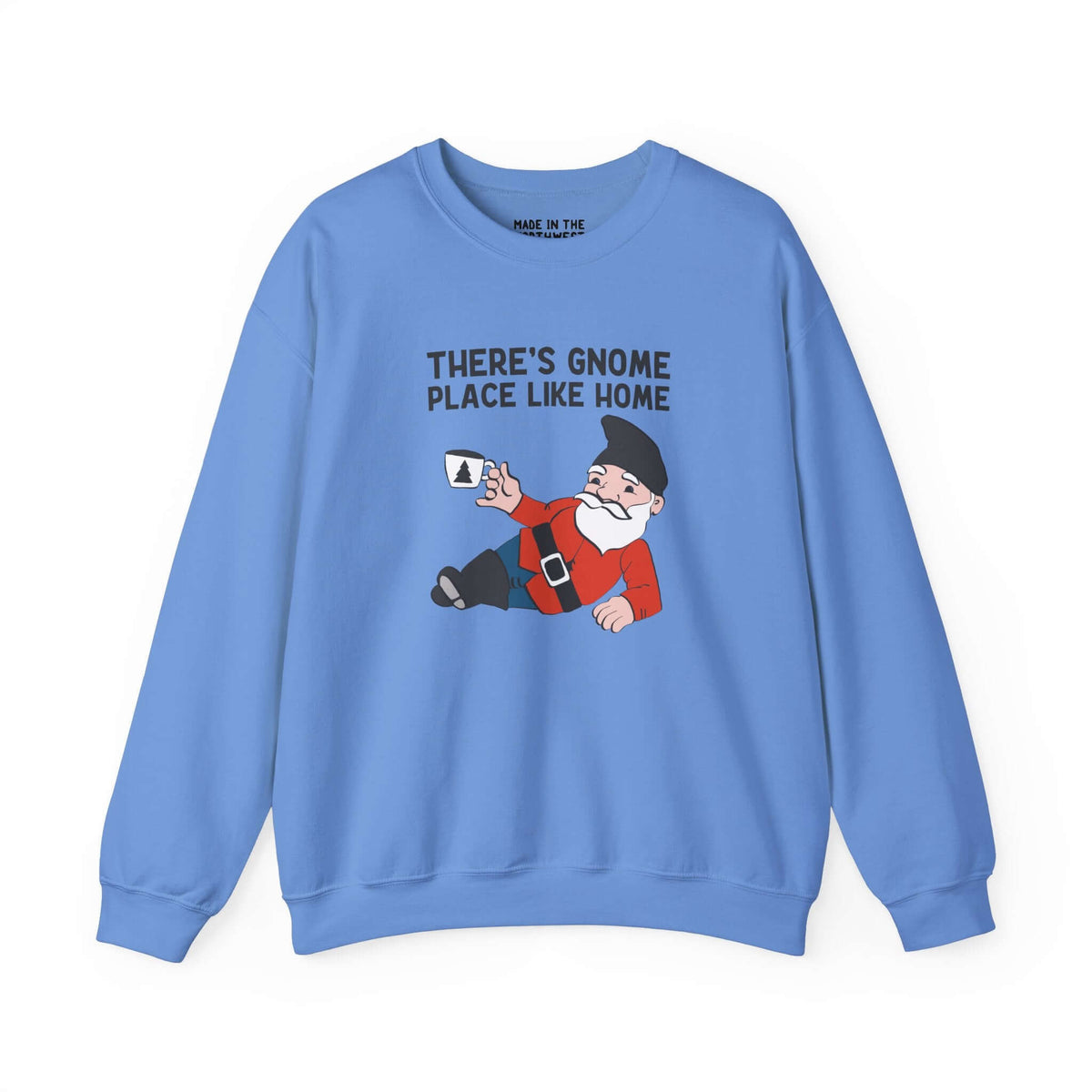 Blue sweatshirt featuring a whimsical gnome with the phrase 'There's Gnome Place Like Home' for cozy vibes.