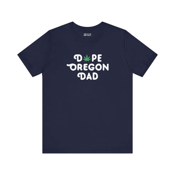 Dope Oregon Dad soft tee featuring a marijuana leaf in place of the 'O' for laid-back Oregon style.