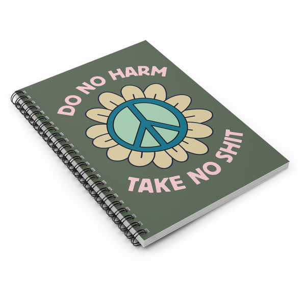Do No Harm, Take No Sh!t Peaceful Spiral Notebook