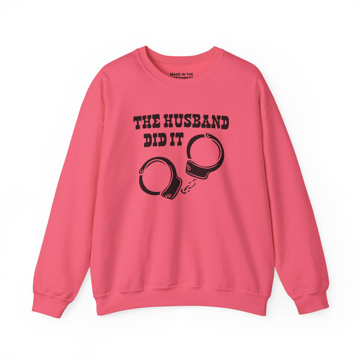 The Husband Did It Sweatshirt