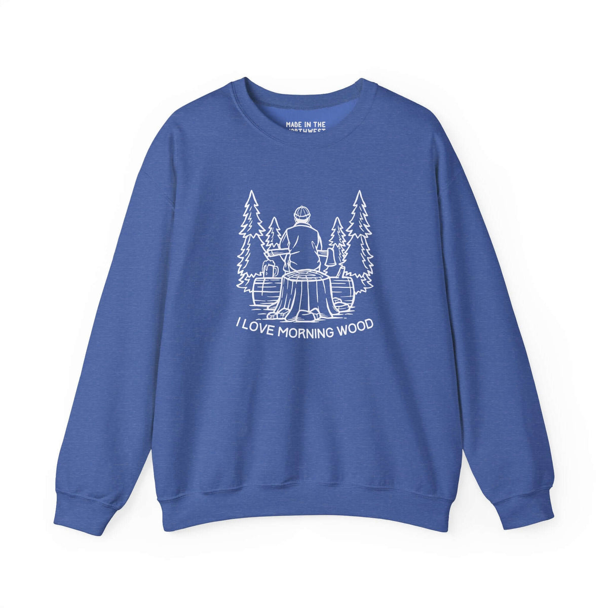Blue sweatshirt with 'I Love Morning Wood' design featuring a lumberjack sitting on a log with trees.