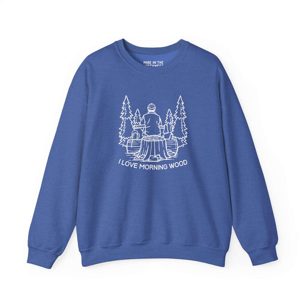 Blue sweatshirt with 'I Love Morning Wood' design featuring a lumberjack sitting on a log with trees.