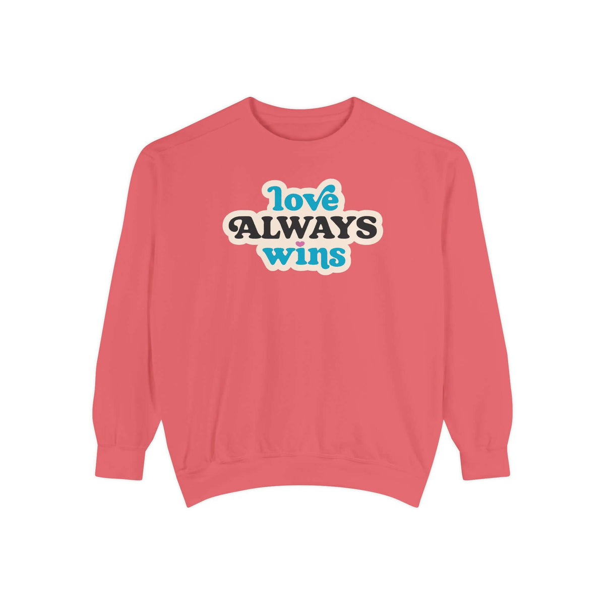 love always wins sweatshirt in coral color with positive message design