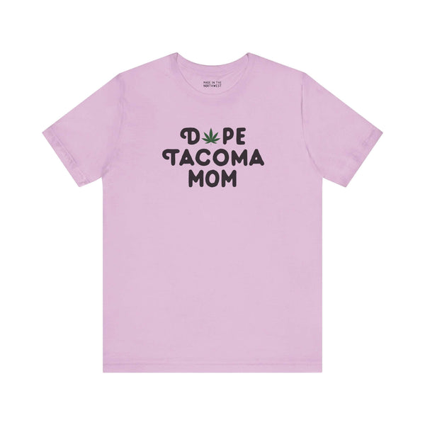 Dope Tacoma Mom Premium Soft Tee