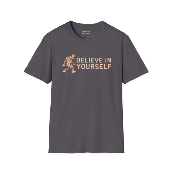 Believe in Yourself T Shirt featuring Bigfoot encouraging positivity and self-trust.