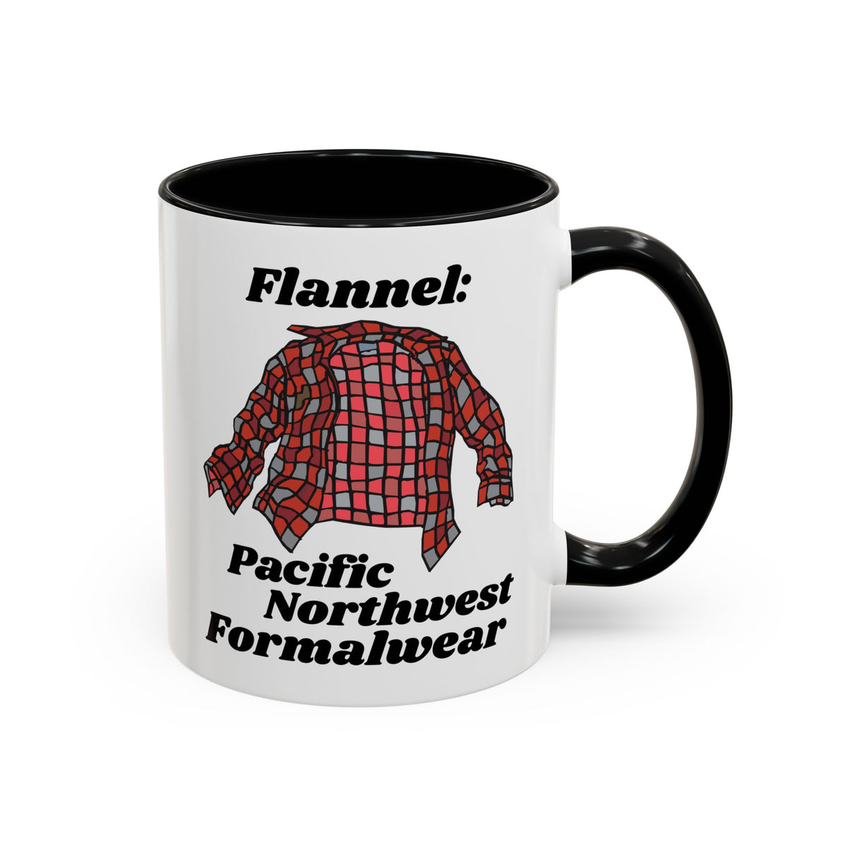 Flannel is PNW Formalwear Ceramic Coffee Mug