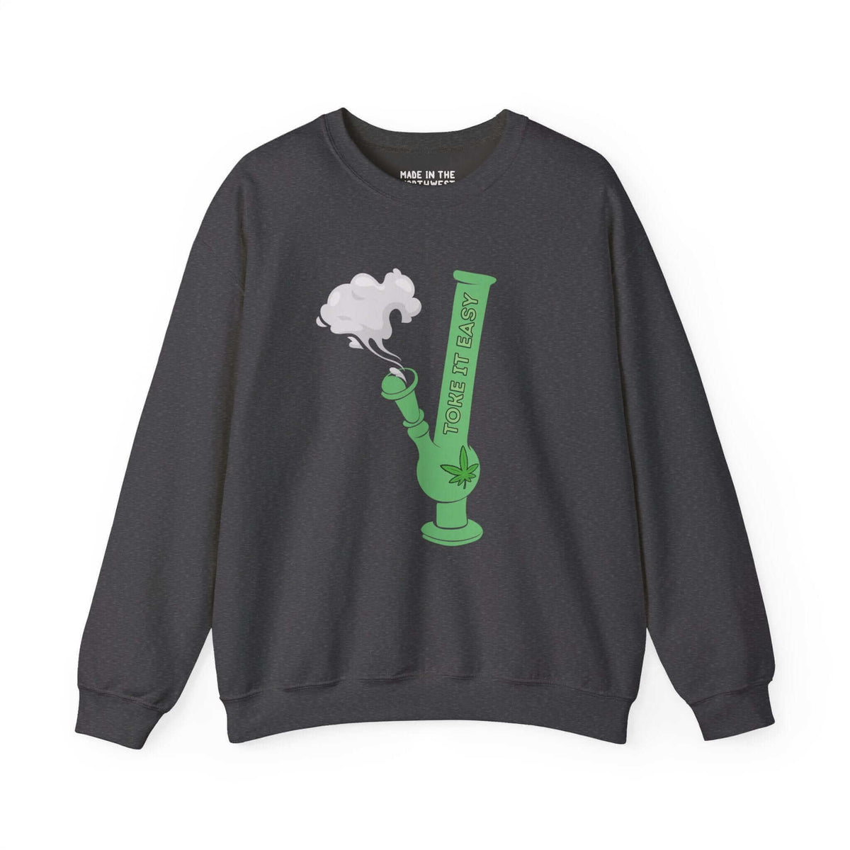 Black "Toke It Easy" sweatshirt with green bong and marijuana leaf graphic, celebrating PNW cannabis culture.