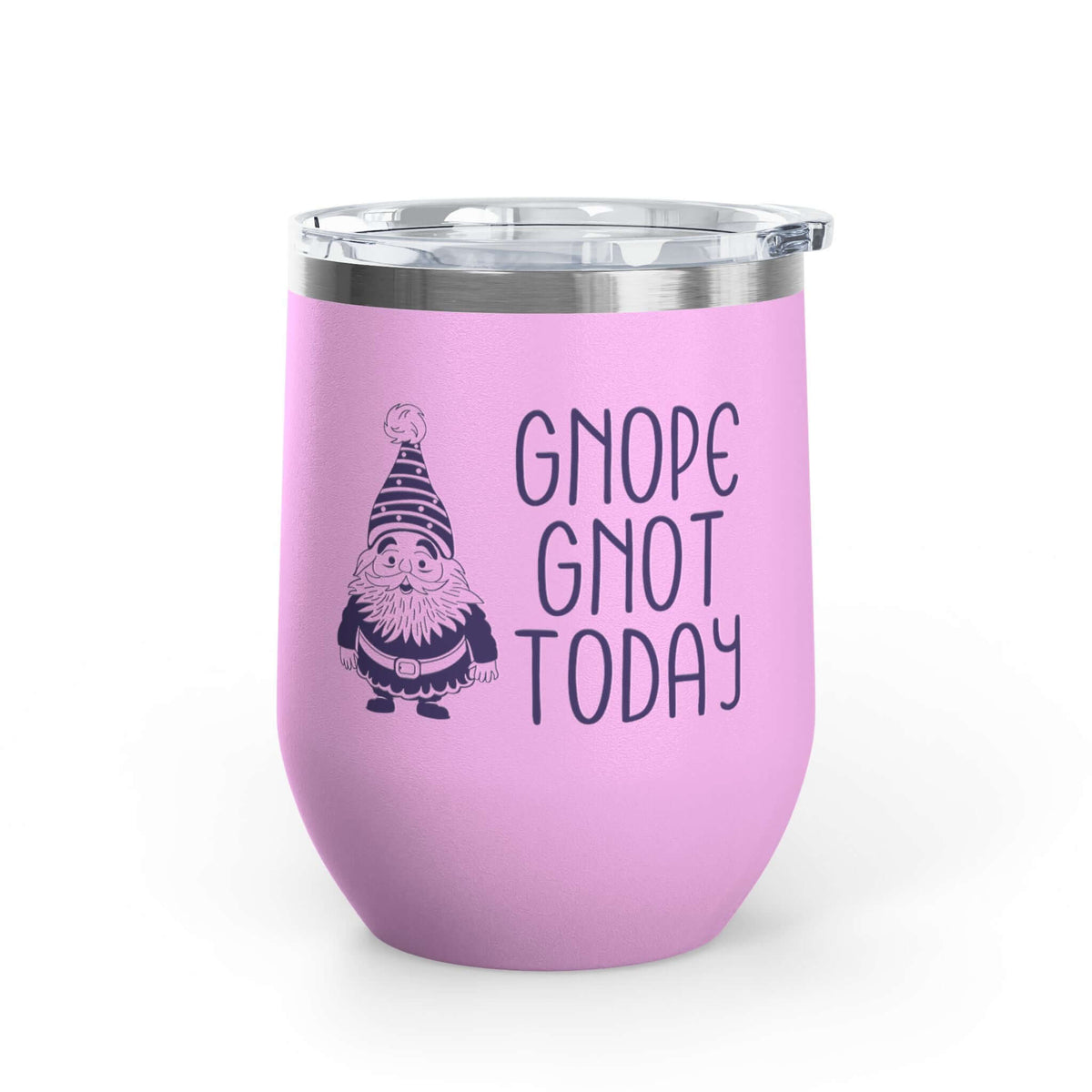 Gnope Gnot Today Gnome Themed Wine Tumbler 12 oz in pink, featuring a grumpy gnome design with insulated walls.