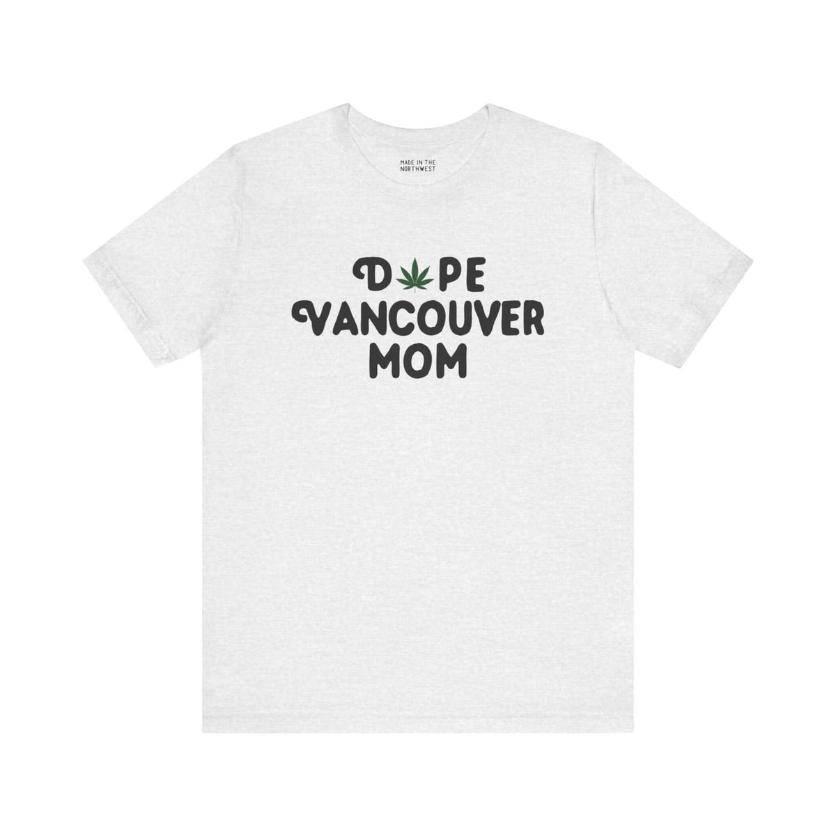 Dope Vancouver Mom Soft Tee