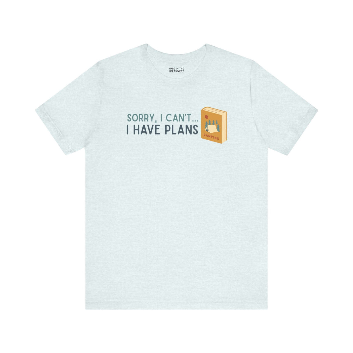 Sorry I Can't I Have Plans Premium Soft Tee for camping and book lovers, perfect for outdoor adventures.