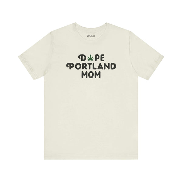 Dope Portland Mom Premium Soft Tee