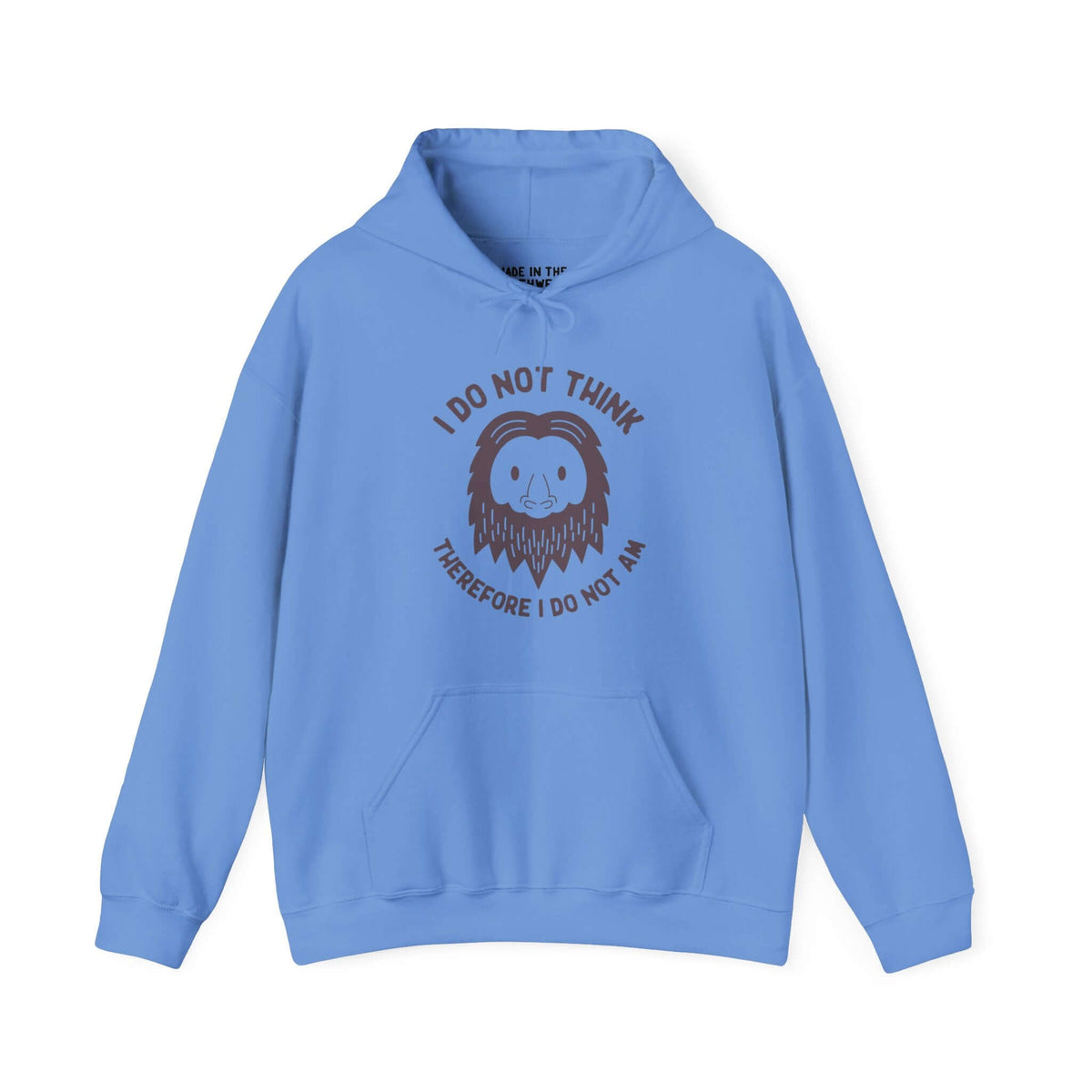 Blue Sasquatch hoodie with humorous quote "I Do Not Think Therefore I Do Not Am," featuring Bigfoot's face, blending humor and mystery.