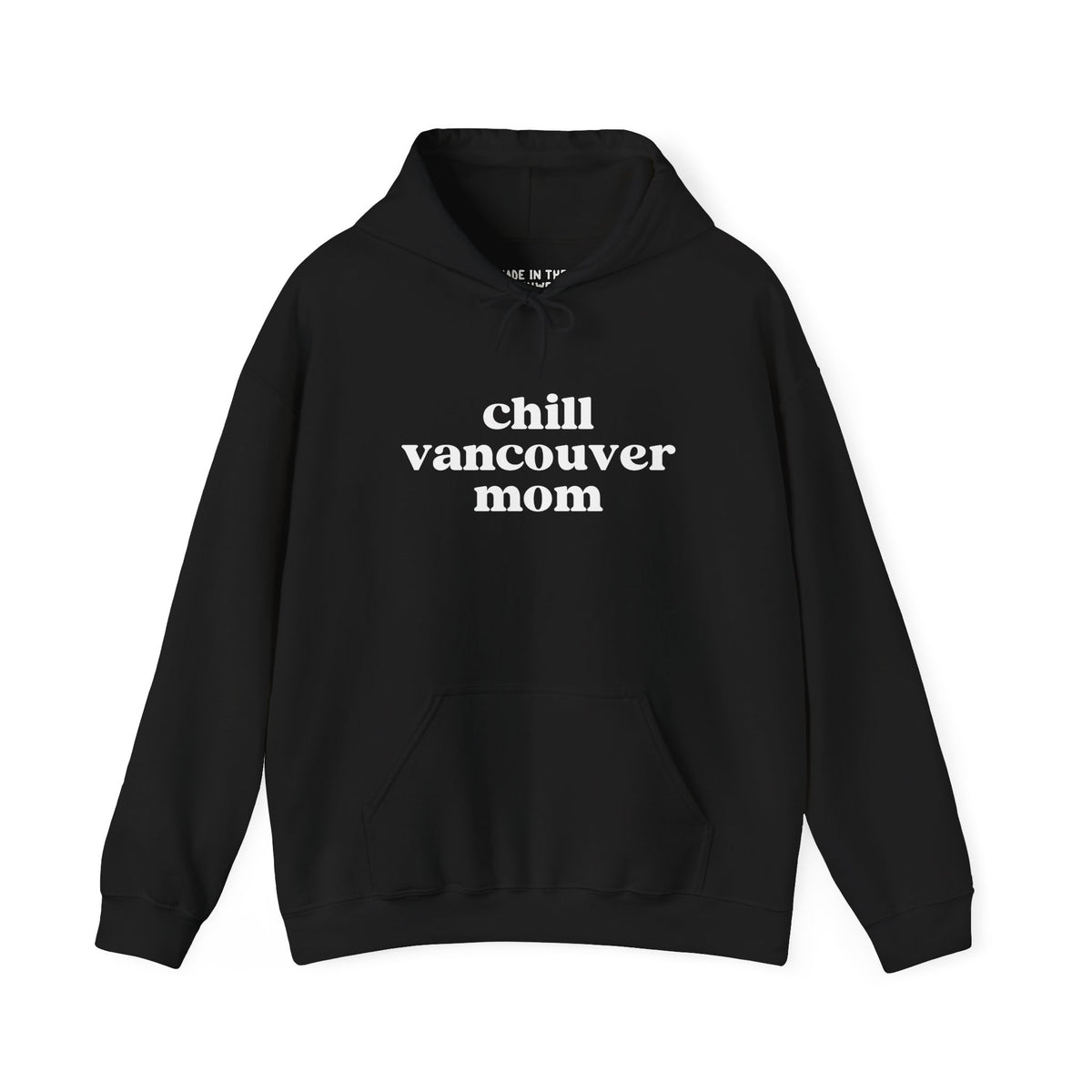 Chill Vancouver Mom cozy hoodie in black, perfect for relaxed day outings and casual wear.