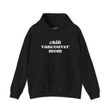 Chill Vancouver Mom cozy hoodie in black, perfect for relaxed day outings and casual wear.
