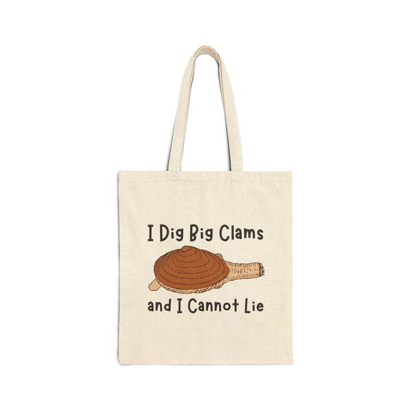 I Dig Big Clams and I Cannot Lie Cotton Canvas Tote Bag