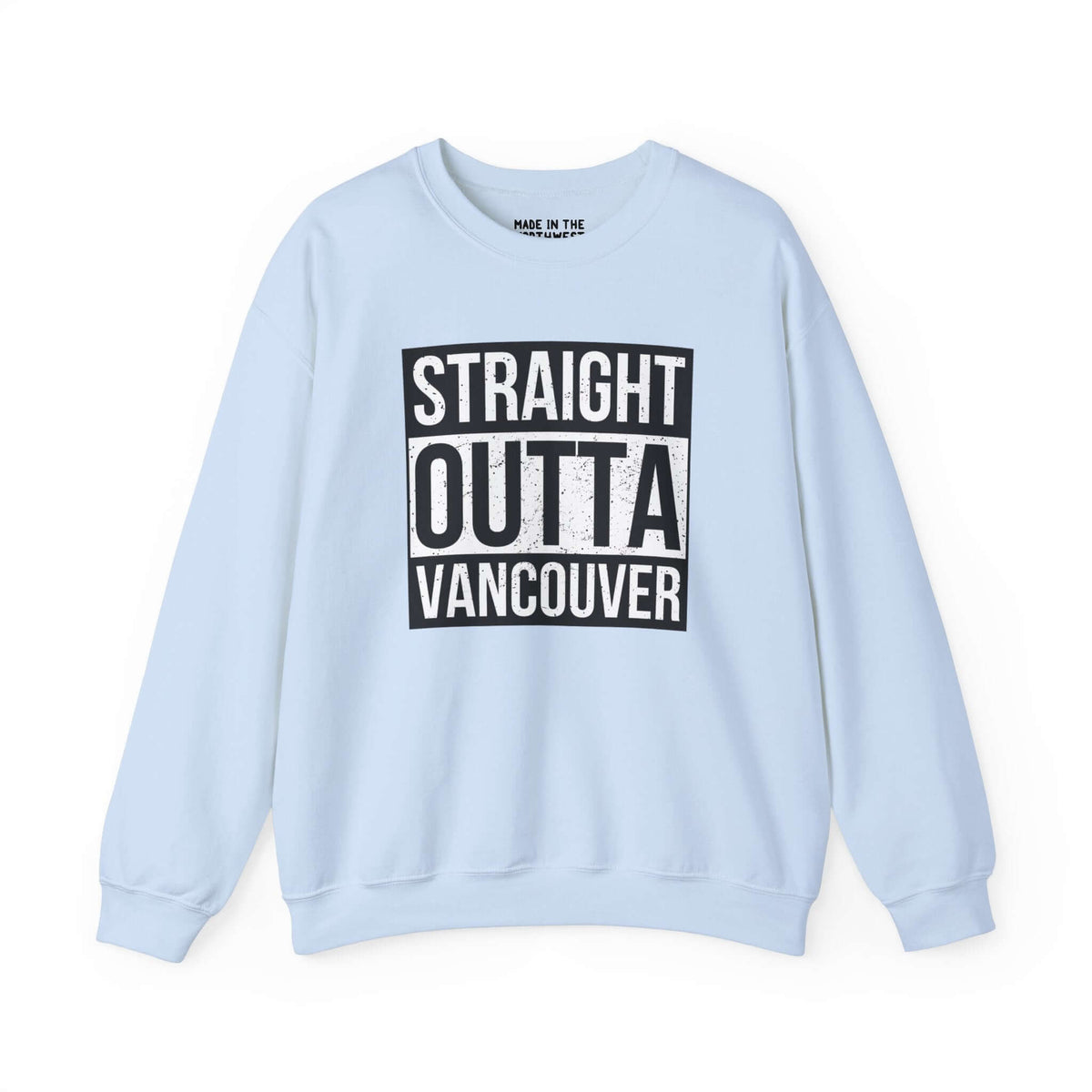 Light blue sweatshirt with "Straight Outta Vancouver" design, inspired by classic streetwear, showcasing local pride.