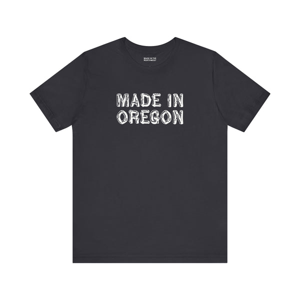 Made in Oregon T Shirt
