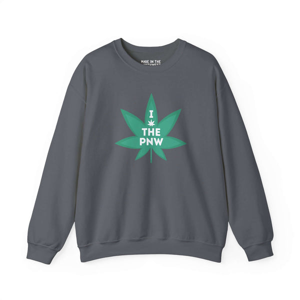 Charcoal sweatshirt featuring bold 'I ❤️ THE PNW' with marijuana leaf graphic, perfect for Pacific Northwest fans.