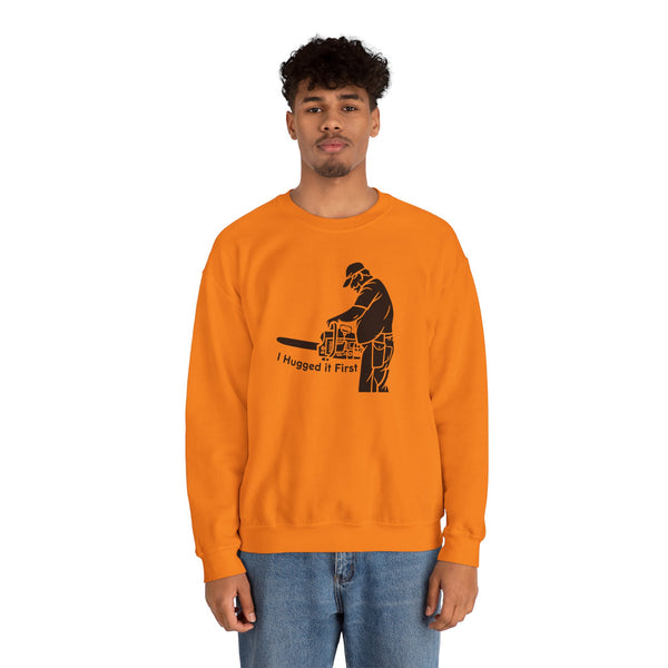 I Hugged it First Sweatshirt