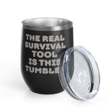 The Real Survival Tool Camping Wine Tumbler 12 oz with a clear lid and stylish black design.