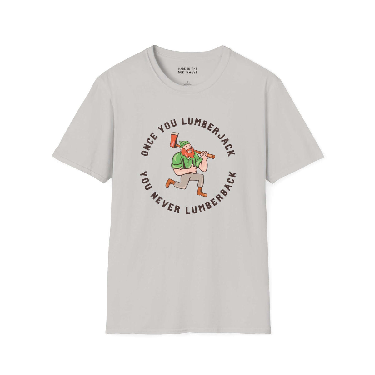 Once You Lumberjack vintage softstyle t-shirt featuring a playful lumberjack graphic and humorous slogan.