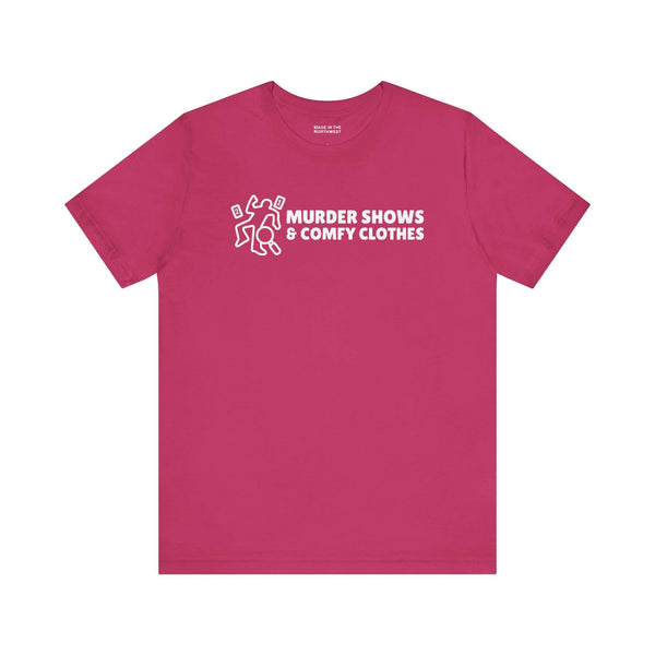 Murder Shows & Comfy Clothes T Shirt in vibrant pink with playful graphic.