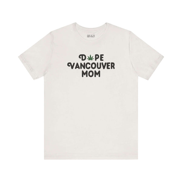 Dope Vancouver Mom Premium Soft Tee