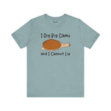Premium tee featuring 'I Dig Big Clams and I Cannot Lie' design with a clam illustration, perfect for seafood lovers.