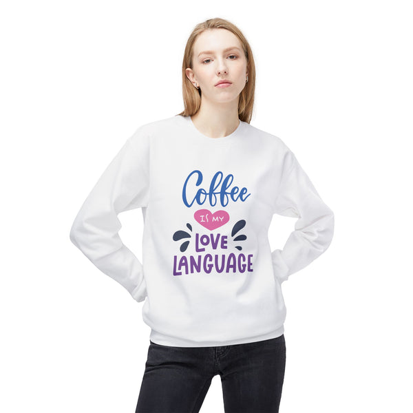 Coffee Is My Love Language Sweatshirt