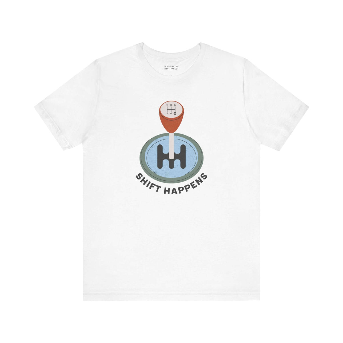 Shift Happens T Shirt featuring a manual gearshift design on a white tee, perfect for car enthusiasts.