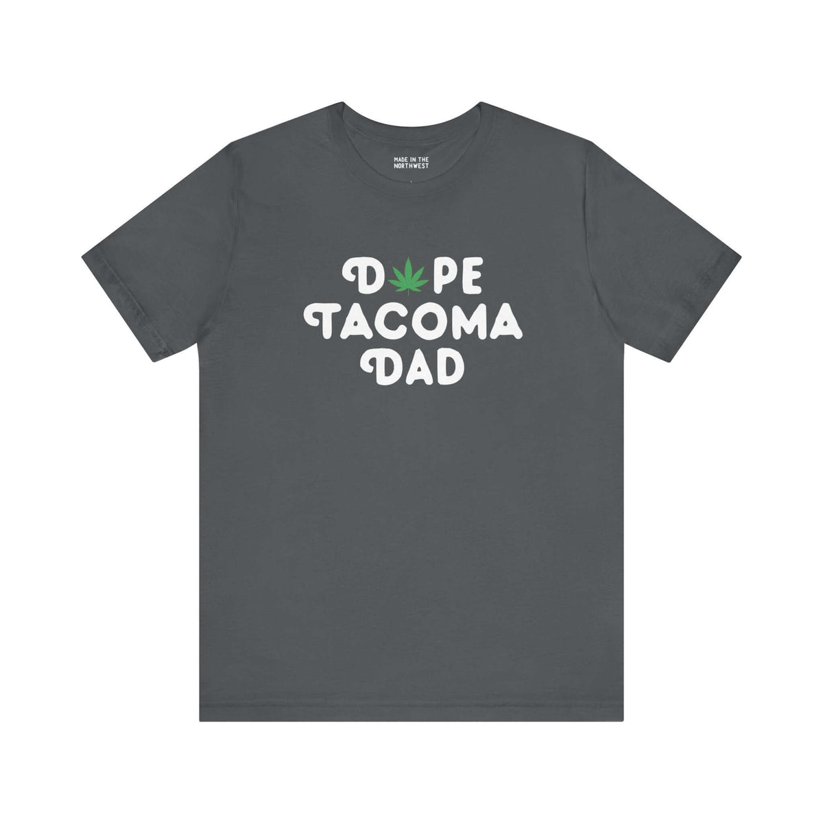 "Dope Tacoma Dad Tee with Marijuana Leaf Graphic in Gray for Cool Dads in Washington State"