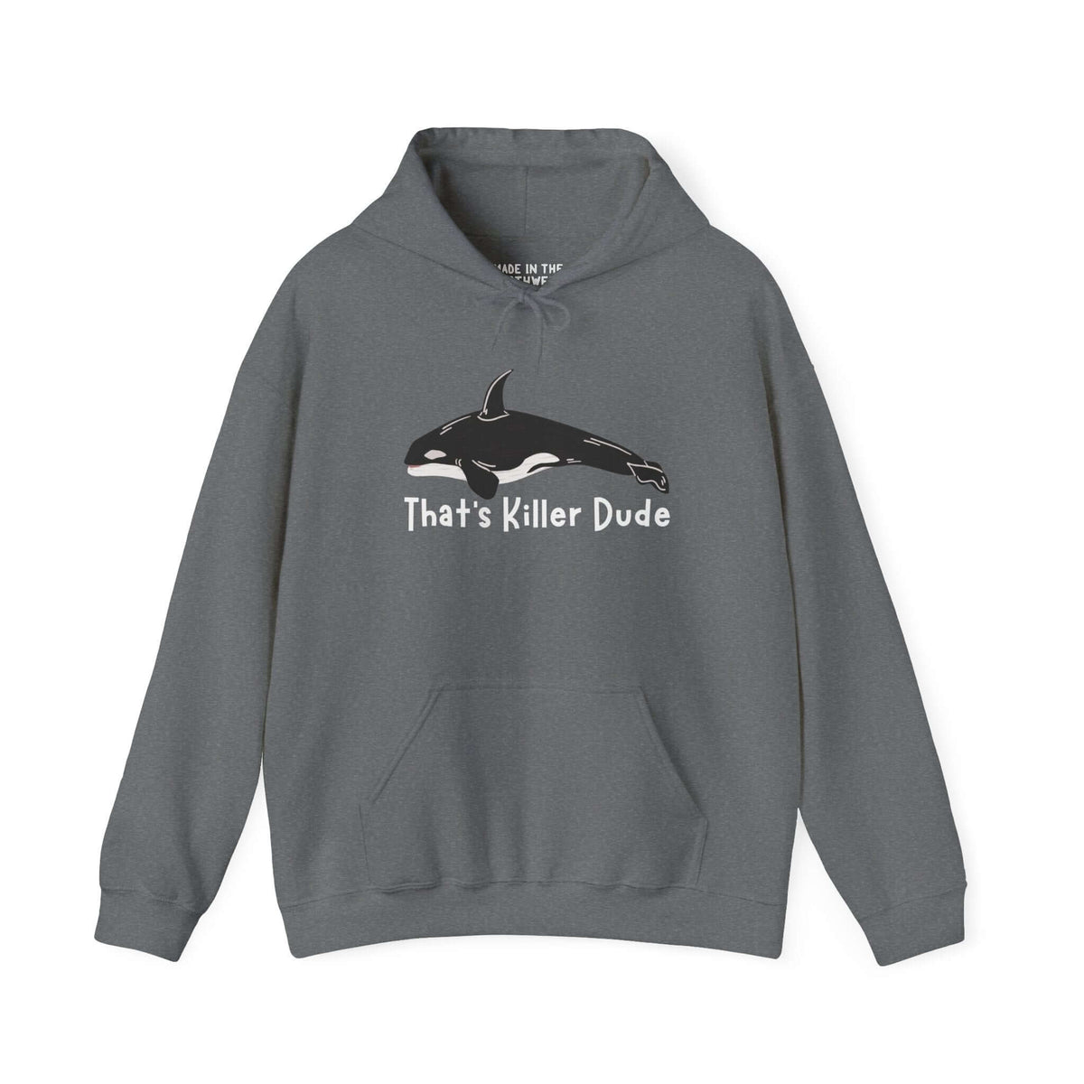Orca-themed hoodie with the text 'That's Killer Dude', perfect for marine life enthusiasts and fans of 80s slang.