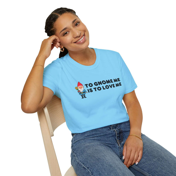 Woman wearing a blue 'To Gnome Me is To Love Me' T-shirt, showcasing a whimsical gnome design.
