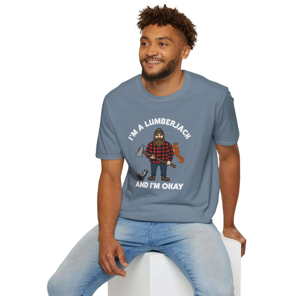 I'm a lumberjack and I'm okay t shirt featuring a cheerful lumberjack in a plaid shirt with forest animals.