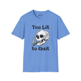 Too Lit to Quit weed smoking softstyle t-shirt featuring a laid-back skull smoking, perfect for relaxed vibes.