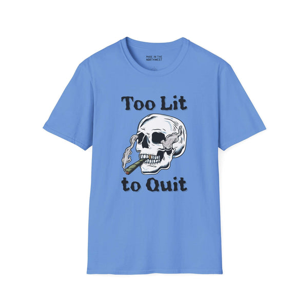 Too Lit to Quit weed smoking softstyle t-shirt featuring a laid-back skull smoking, perfect for relaxed vibes.