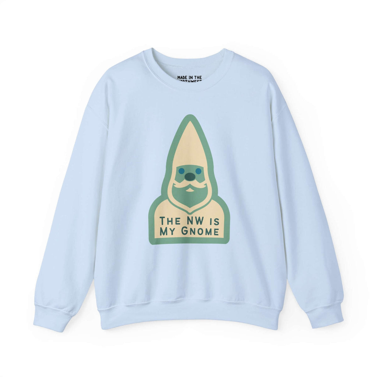 Light blue "The NW Is My Gnome" sweatshirt featuring a playful gnome design, perfect for Pacific Northwest enthusiasts and gnome lovers.