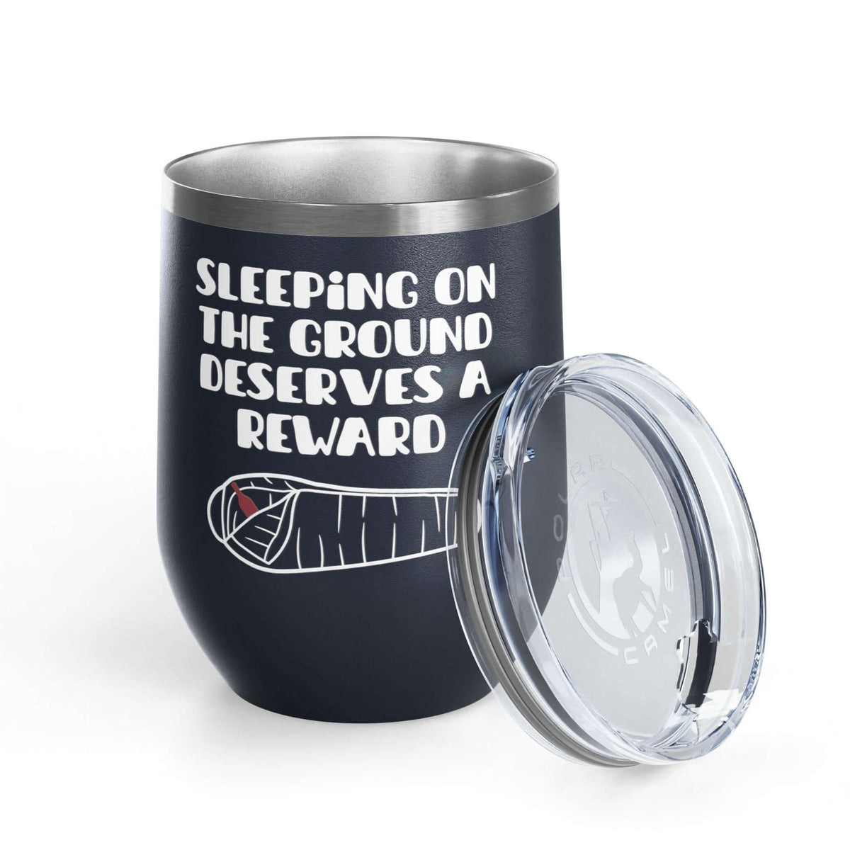 Sleeping on the Ground Deserves a Reward Camping Wine Tumbler 12 oz with cozy graphic design