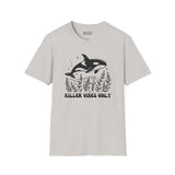 Killer Vibes Only Orca Whale Softstyle T-Shirt featuring bold orca graphic on light gray fabric.