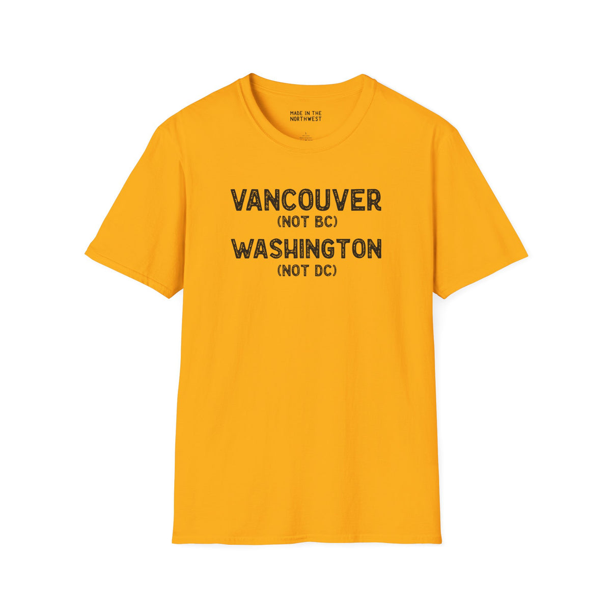Yellow Vancouver Washington Not BC Not DC softstyle t-shirt for proud locals to showcase their city pride.