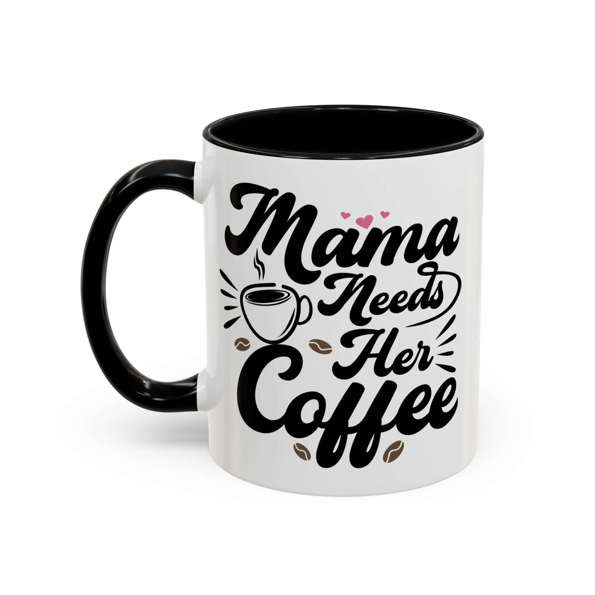 Mama Needs Her Coffee Mug with playful lettering and coffee cup design for busy moms.