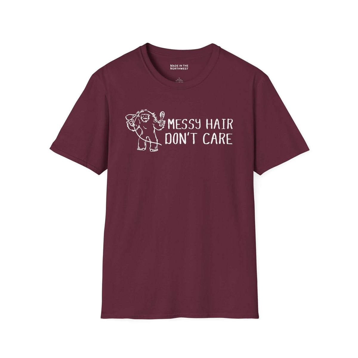Messy Hair Don't Care Bigfoot T Shirt in maroon with playful design and bold text.