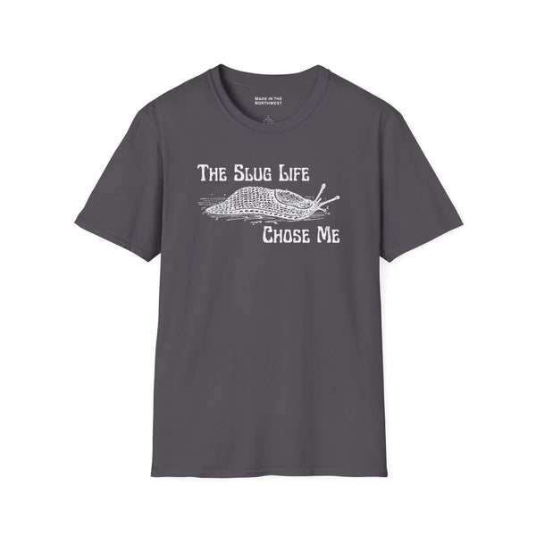 The Slug Life Chose Me T Shirt in grey with hand-drawn slug illustration and vintage-style text.