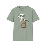 Time to Log Off T Shirt featuring a cartoon stump with an axe and speech bubble, perfect for casual wear.
