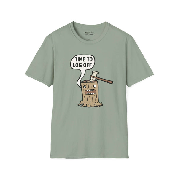 Time to Log Off T Shirt featuring a cartoon stump with an axe and speech bubble, perfect for casual wear.