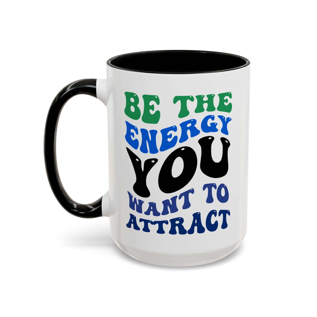 Be the Energy You Want to Attract Mug with colorful retro typography and black C-handle.