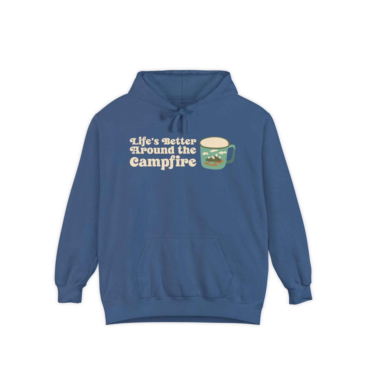 Life's Better Around the Campfire Hoodie in blue with campfire mug graphic